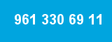 961 330 69 11